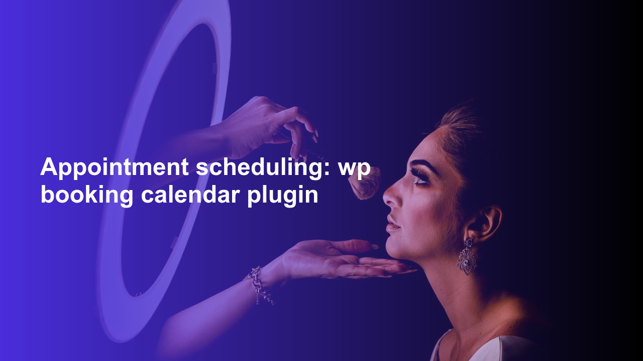 Appointment scheduling: wp booking calendar plugin