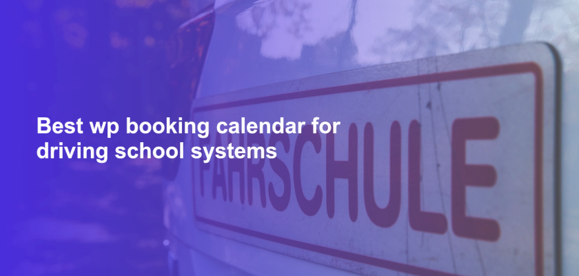 Best wp booking calendar for driving school systems