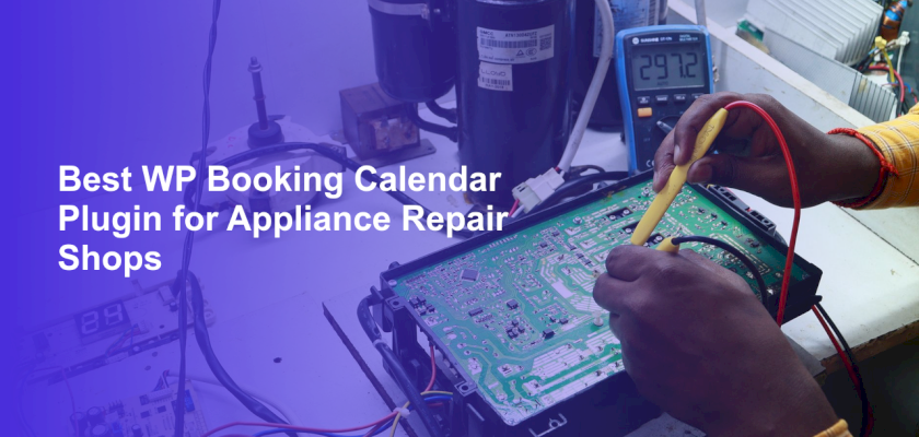 Best WP Booking Calendar Plugin for Appliance Repair Shops