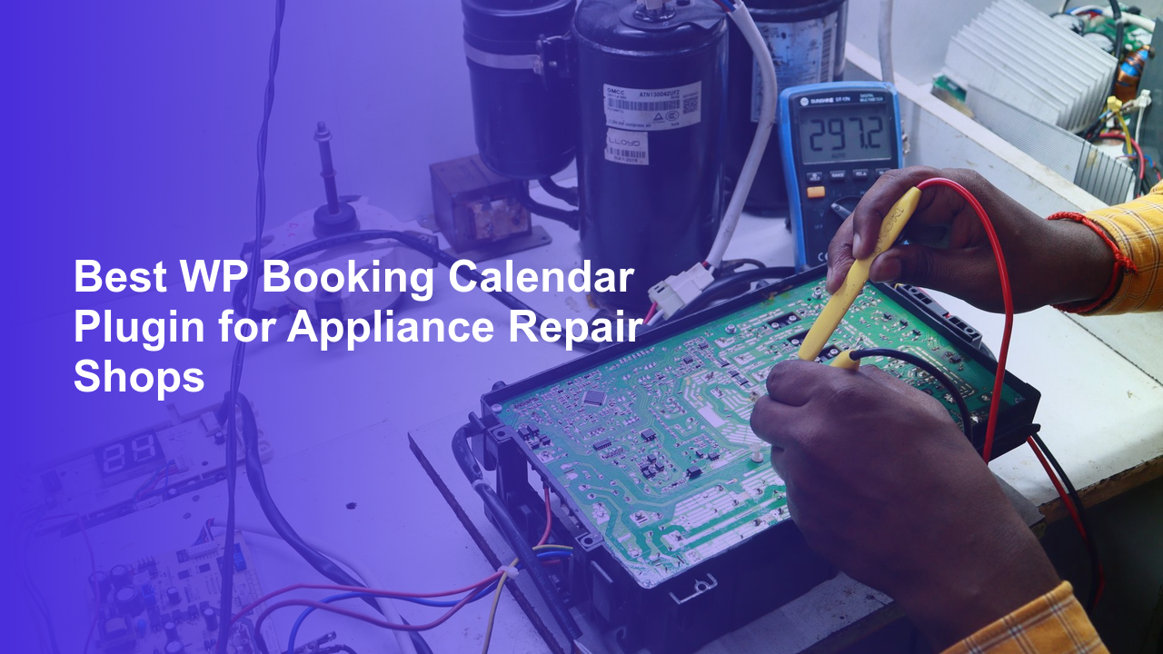 Best WP Booking Calendar Plugin for Appliance Repair Shops