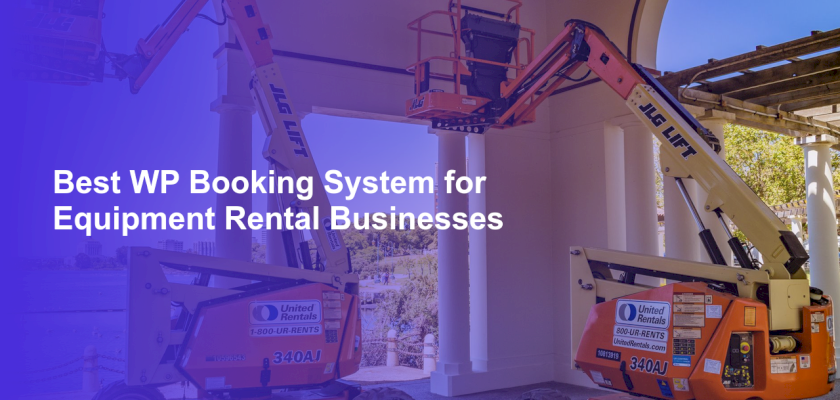 Best WP Booking System for Equipment Rental Businesses