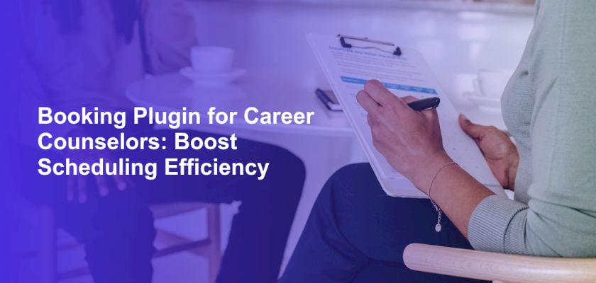 Booking Plugin for Career Counselors: Boost Scheduling Efficiency