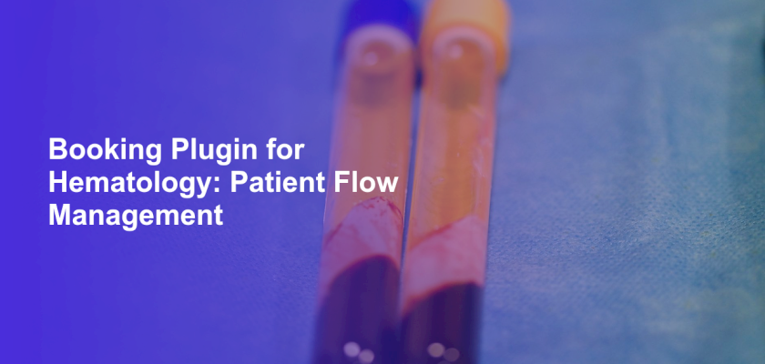Booking Plugin for Hematology: Patient Flow Management