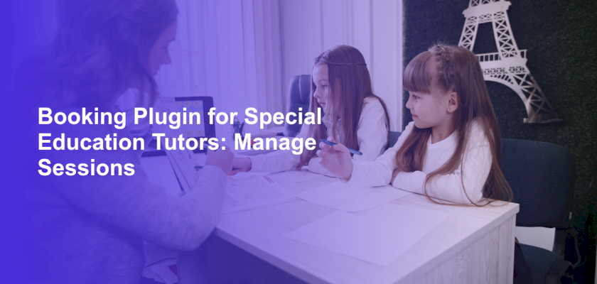 Booking Plugin for Special Education Tutors: Manage Sessions