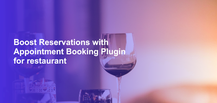 Boost Reservations with Appointment Booking Plugin for restaurant