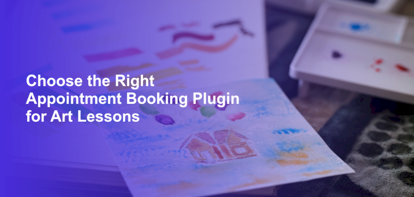 Choose the Right Appointment Booking Plugin for Art Lessons