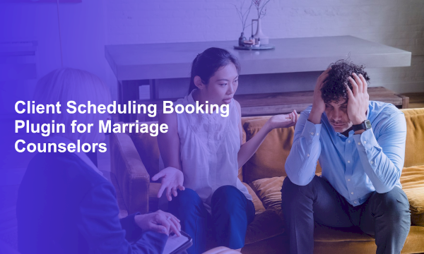Client Scheduling Booking Plugin for Marriage Counselors