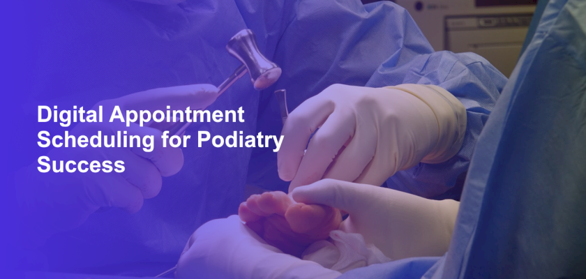 Digital Appointment Scheduling for Podiatry Success
