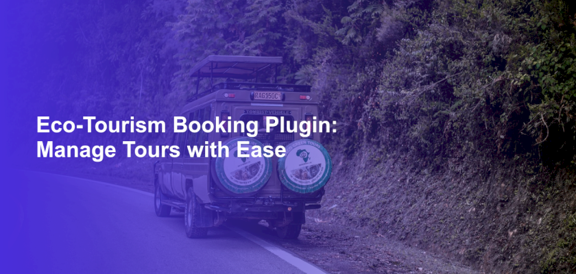 Eco-Tourism Booking Plugin: Manage Tours with Ease