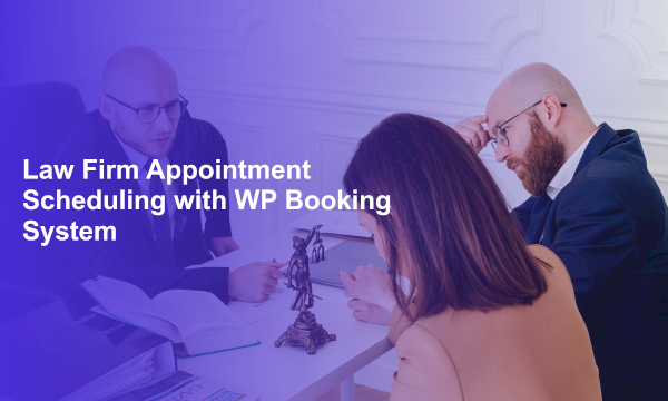 Law Firm Appointment Scheduling with WP Booking System
