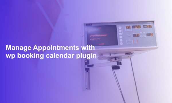 Manage Appointments with wp booking calendar plugin