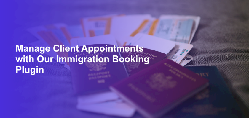 Manage Client Appointments with Our Immigration Booking Plugin