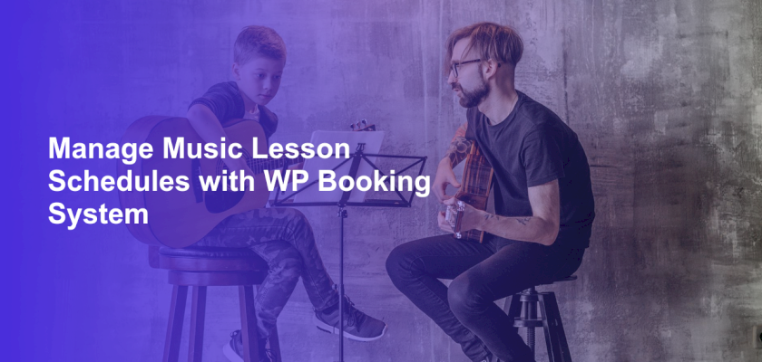 Manage Music Lesson Schedules with WP Booking System