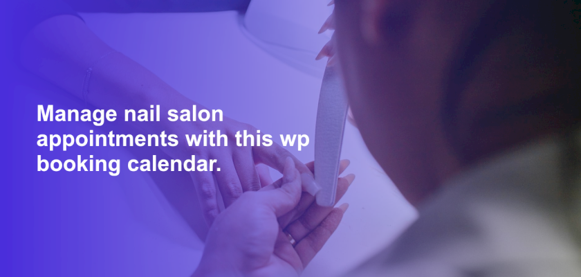 Manage nail salon appointments with this wp booking calendar.