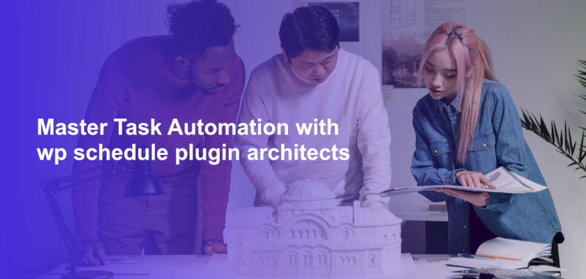 Master Task Automation with wp schedule plugin architects