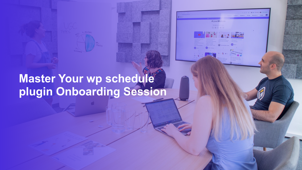 Master Your wp schedule plugin Onboarding Session