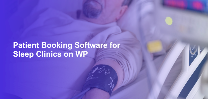 Patient Booking Software for Sleep Clinics on WP