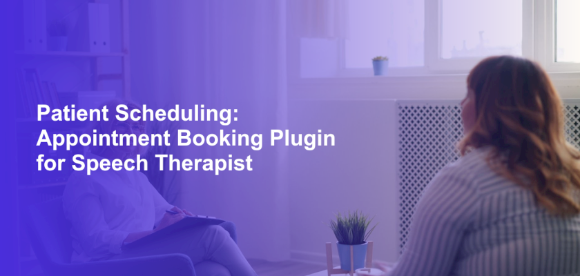 Patient Scheduling: Appointment Booking Plugin for Speech Therapist
