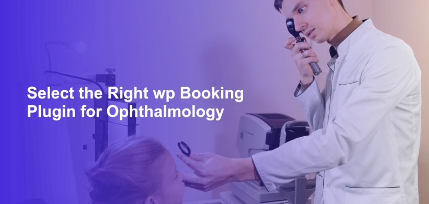 Select the Right wp Booking Plugin for Ophthalmology