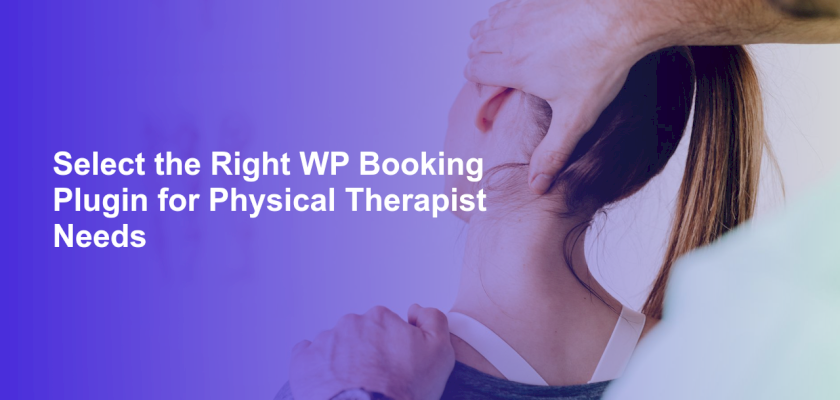 Select the Right WP Booking Plugin for Physical Therapist Needs