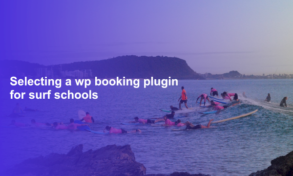 Selecting a wp booking plugin for surf schools