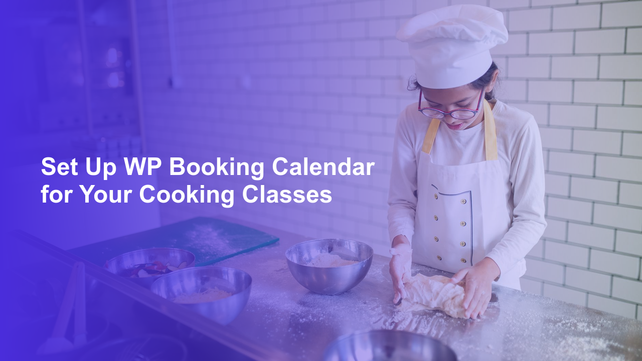 Set Up WP Booking Calendar for Your Cooking Classes