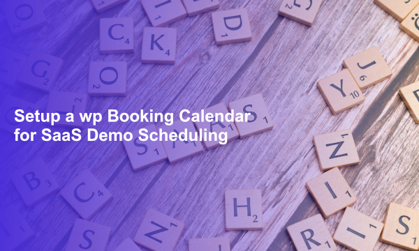 Setup a wp Booking Calendar for SaaS Demo Scheduling