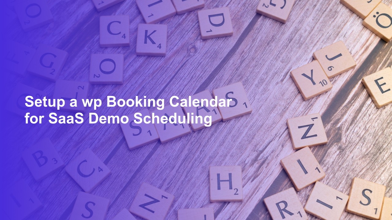 Setup a wp Booking Calendar for SaaS Demo Scheduling