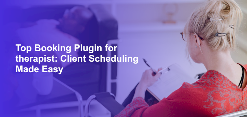 Top Booking Plugin for therapist: Client Scheduling Made Easy