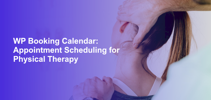 WP Booking Calendar: Appointment Scheduling for Physical Therapy