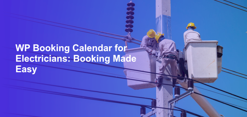 WP Booking Calendar for Electricians: Booking Made Easy