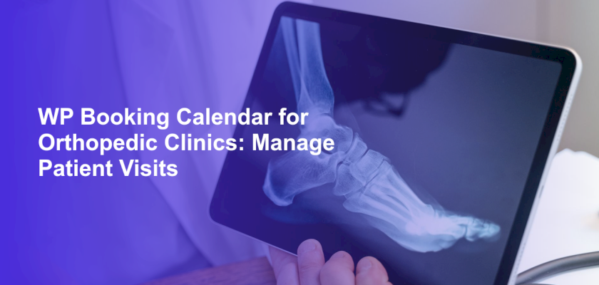 WP Booking Calendar for Orthopedic Clinics: Manage Patient Visits
