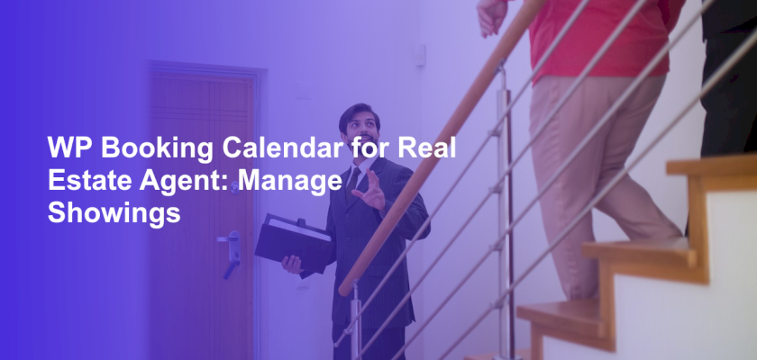 WP Booking Calendar for Real Estate Agent: Manage Showings