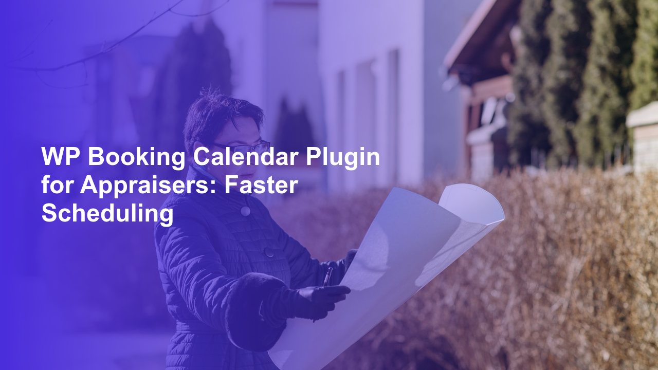 WP Booking Calendar Plugin for Appraisers: Faster Scheduling
