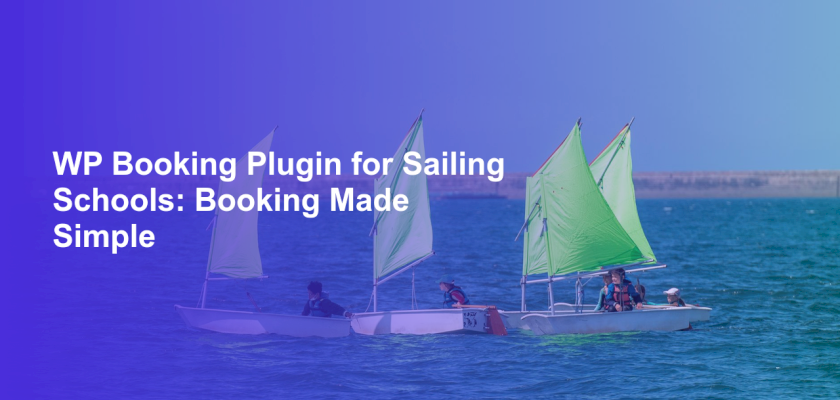 WP Booking Plugin for Sailing Schools: Booking Made Simple