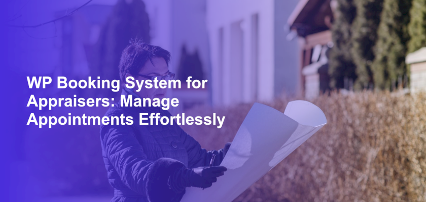 WP Booking System for Appraisers: Manage Appointments Effortlessly