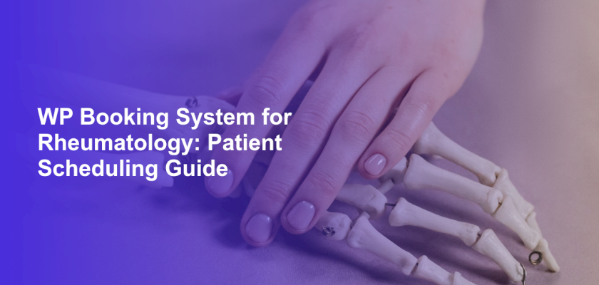WP Booking System for Rheumatology: Patient Scheduling Guide