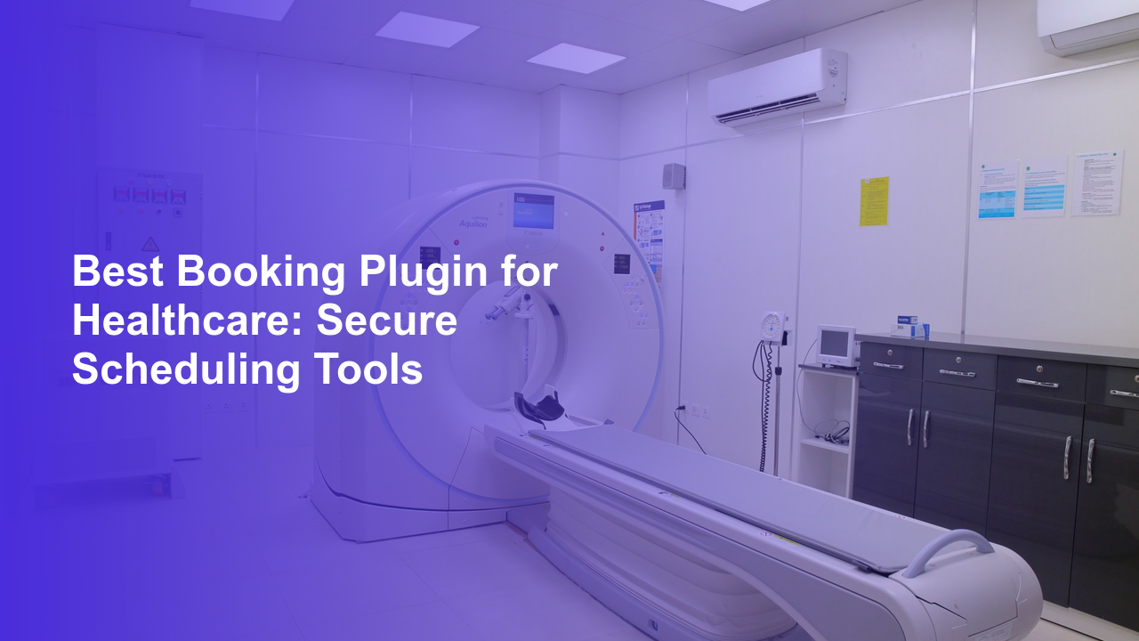 Best Booking Plugin for Healthcare: Secure Scheduling ToolsWorpress Booking Plugin - WP Booking Plugin - Booking Calendar