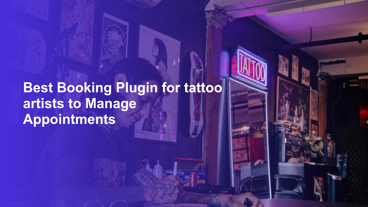 Best Booking Plugin for tattoo artists to Manage AppointmentsWorpress Booking Plugin - WP Booking Plugin - Booking Calendar