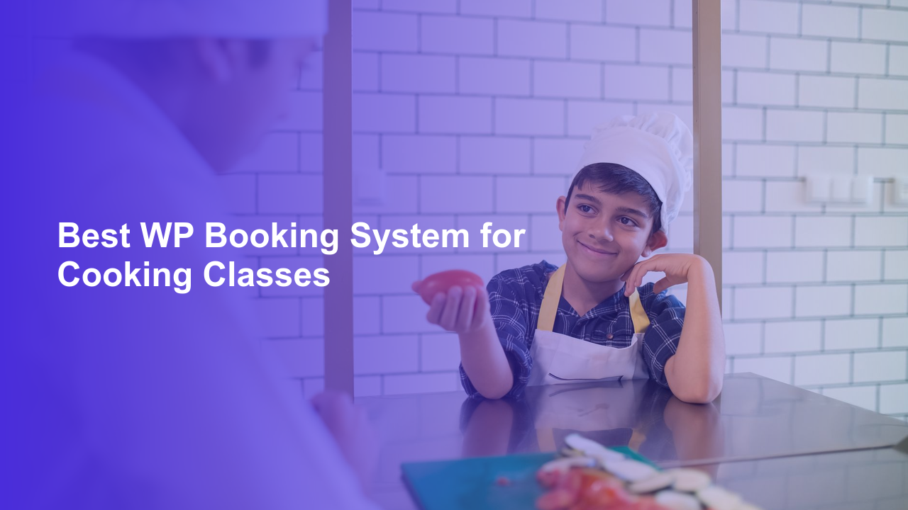 Best WP Booking System for Cooking ClassesWorpress Booking Plugin - WP Booking Plugin - Booking Calendar