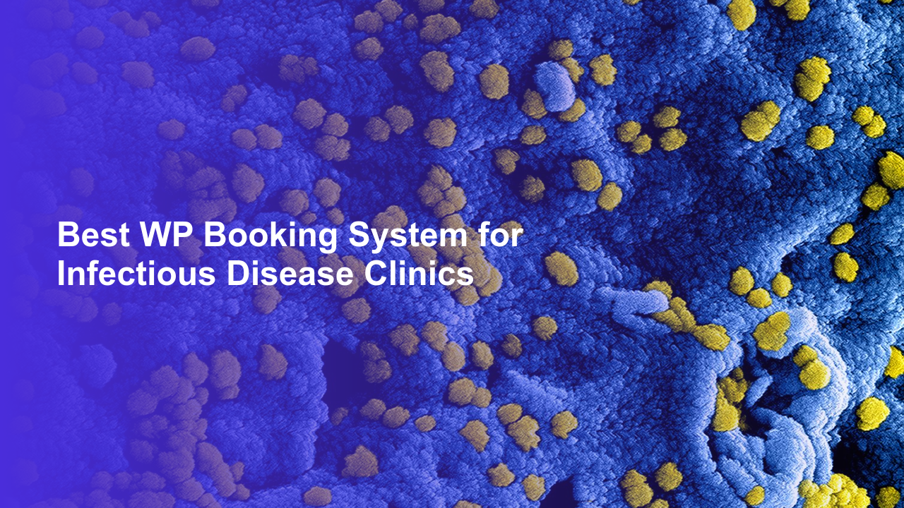 Best WP Booking System for Infectious Disease ClinicsWorpress Booking Plugin - WP Booking Plugin - Booking Calendar