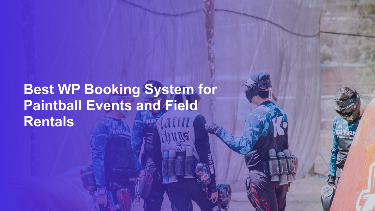 Best WP Booking System for Paintball Events and Field RentalsWorpress Booking Plugin - WP Booking Plugin - Booking Calendar