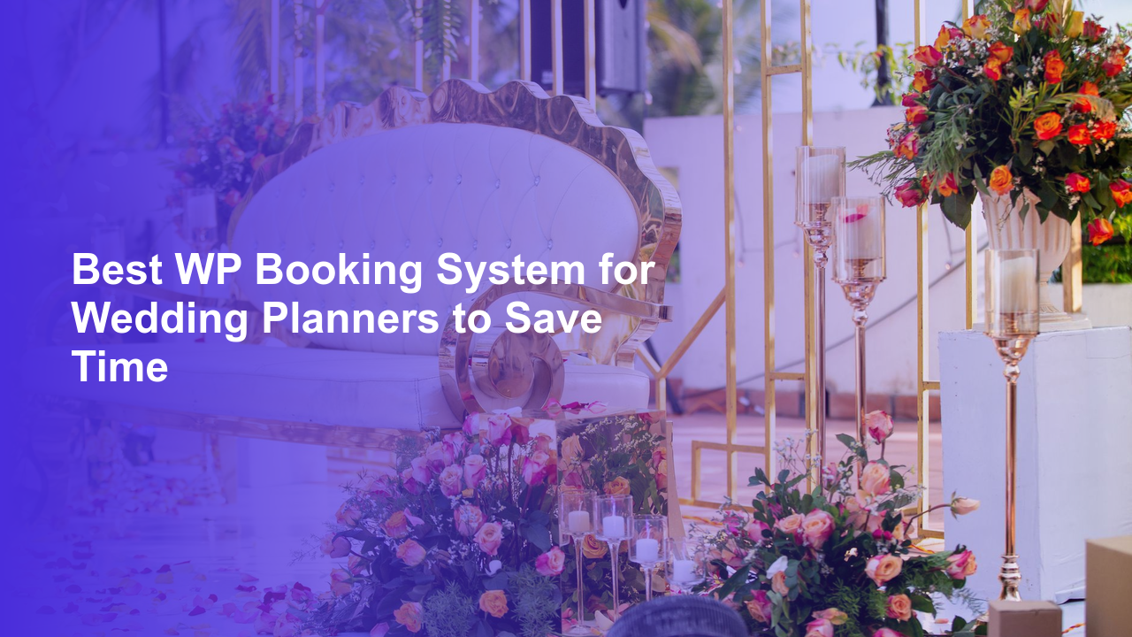 Best WP Booking System for Wedding Planners to Save TimeWorpress Booking Plugin - WP Booking Plugin - Booking Calendar