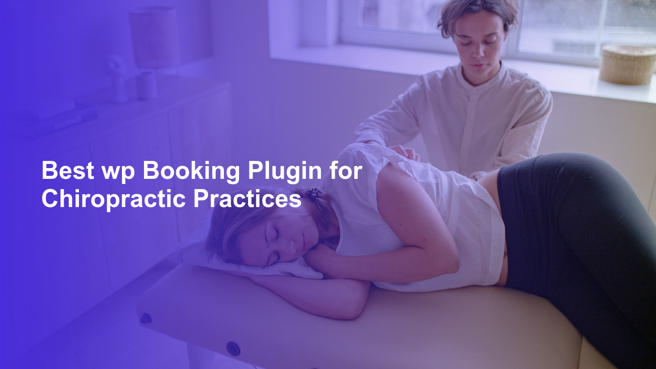 Best wp Booking Plugin for Chiropractic PracticesWorpress Booking Plugin - WP Booking Plugin - Booking Calendar