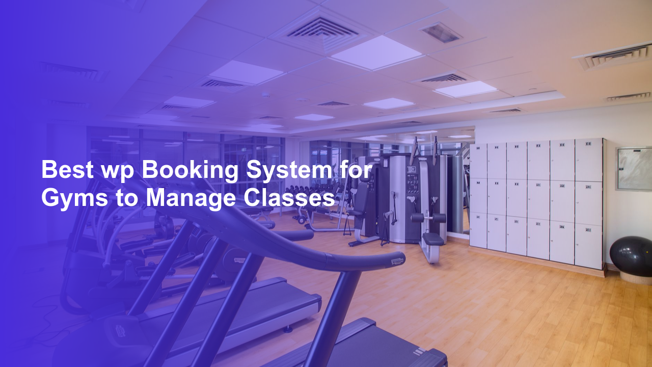 Best wp Booking System for Gyms to Manage ClassesWorpress Booking Plugin - WP Booking Plugin - Booking Calendar