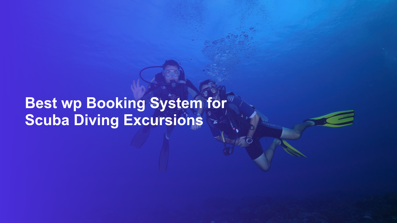 Best wp Booking System for Scuba Diving ExcursionsWorpress Booking Plugin - WP Booking Plugin - Booking Calendar