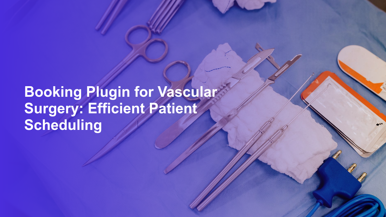 Booking Plugin for Vascular Surgery: Efficient Patient SchedulingWorpress Booking Plugin - WP Booking Plugin - Booking Calendar