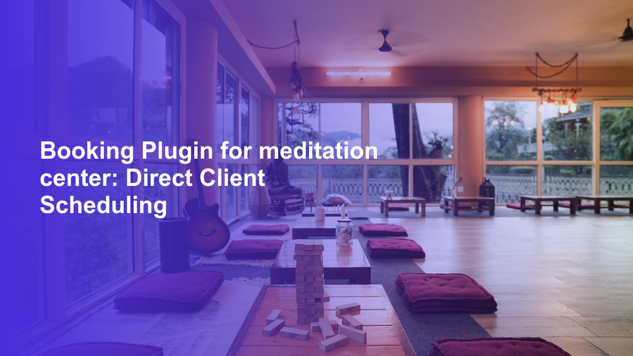 Booking Plugin for meditation center: Direct Client SchedulingWorpress Booking Plugin - WP Booking Plugin - Booking Calendar