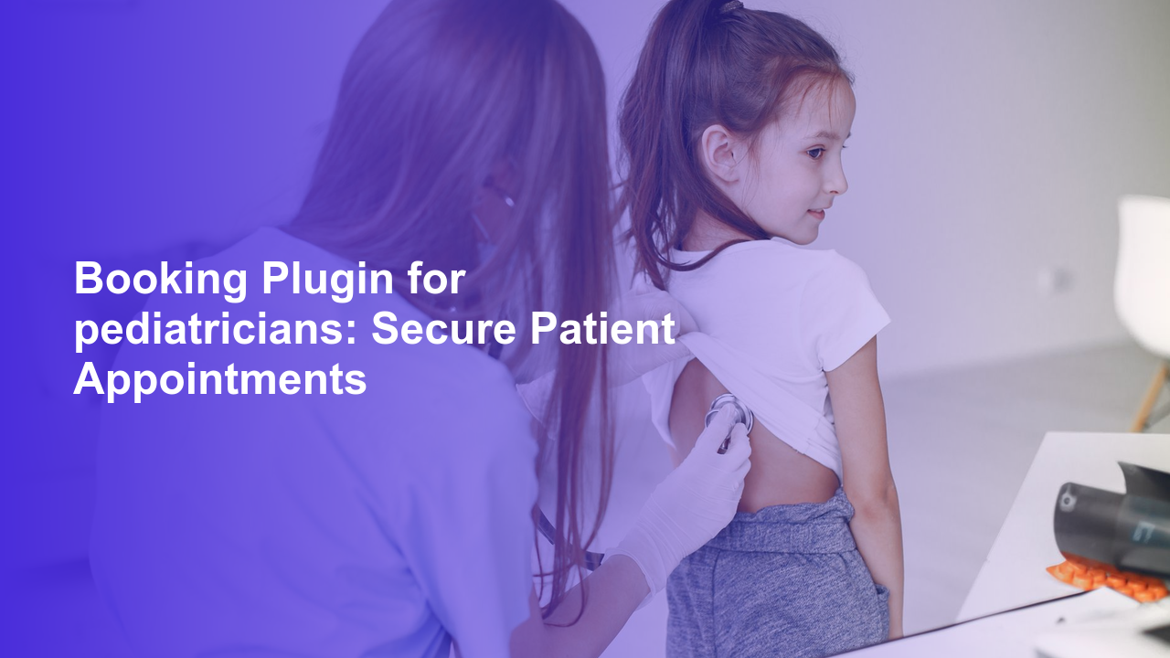 Booking Plugin for pediatricians: Secure Patient AppointmentsWorpress Booking Plugin - WP Booking Plugin - Booking Calendar