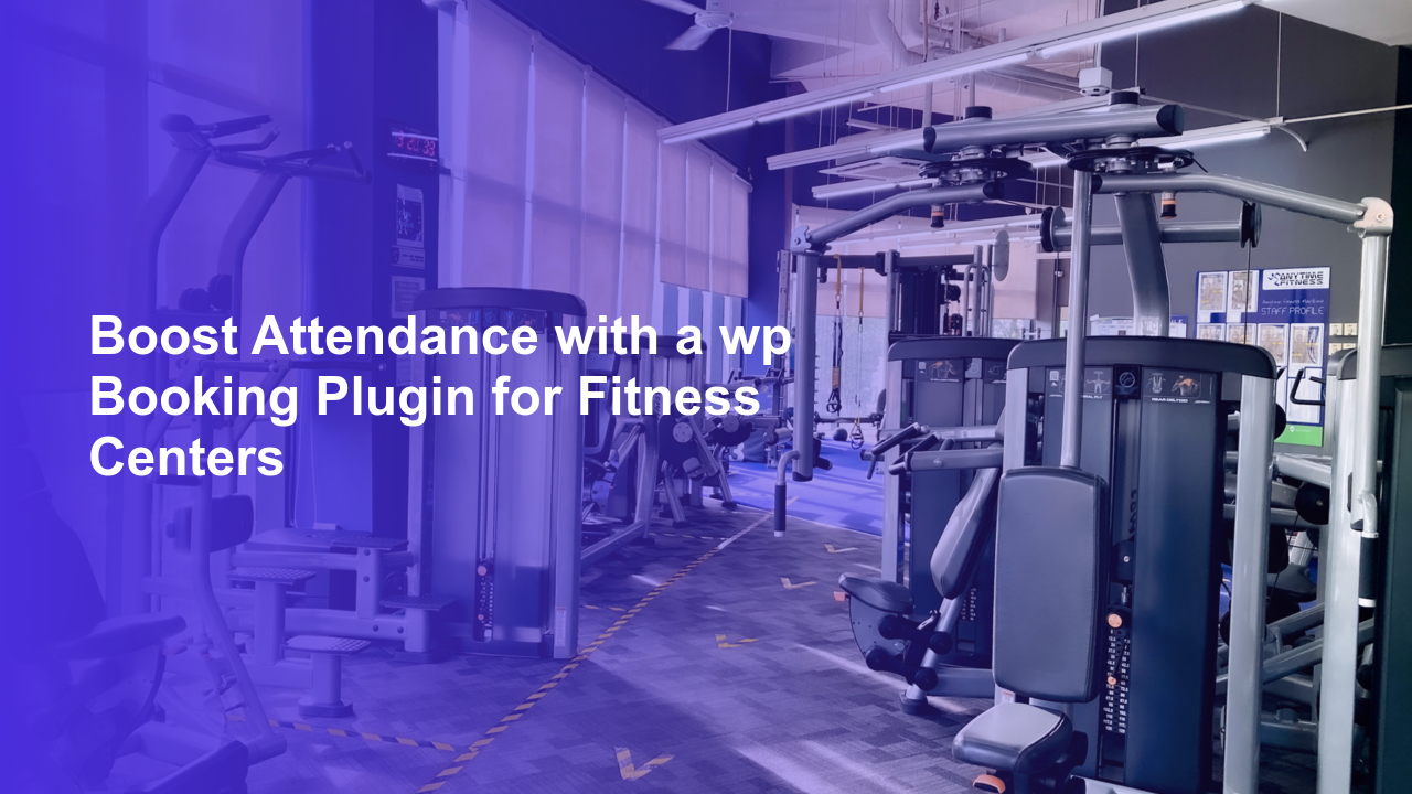 Boost Attendance with a wp Booking Plugin for Fitness CentersWorpress Booking Plugin - WP Booking Plugin - Booking Calendar